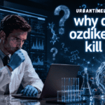 why does ozdikenosis kill you